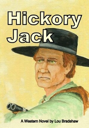 Hickory Jack by Lou Bradshaw