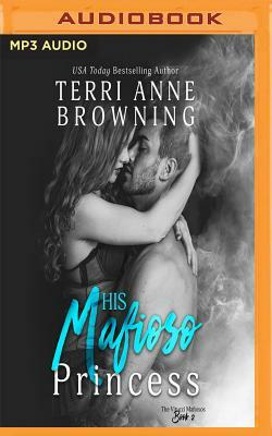 His Mafioso Princess by Terri Anne Browning