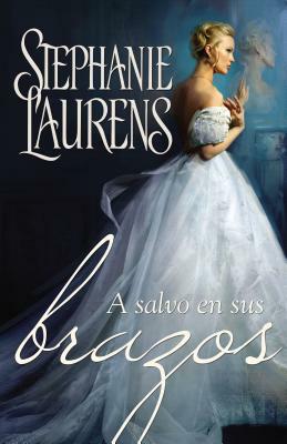 A Salvo En Sus Brazos by Stephanie Laurens