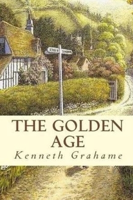 The Golden Age by Kenneth Grahame