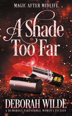 A Shade Too Far by Deborah Wilde