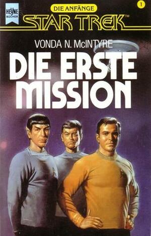 Die erste Mission by Vonda N. McIntyre