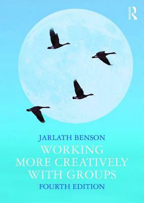 Working More Creatively with Groups by Jarlath Benson