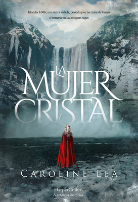 La Mujer de Cristal by Caroline Lea