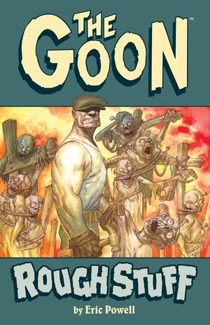 The Goon, Volume 0: Rough Stuff by Eric Powell
