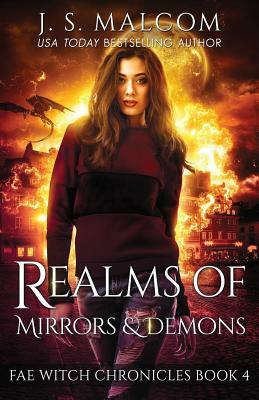 Realms of Mirrors and Demons by J.S. Malcom