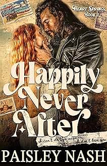 Happily Never After by Paisley Nash