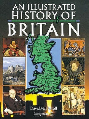 An Illustrated History of Britain by David McDowall
