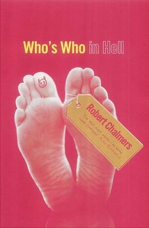 Who's Who In Hell by Robert Chalmers