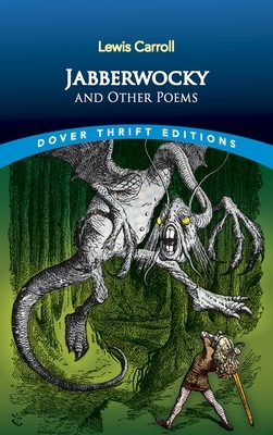 Jabberwocky and Other Poems by Lewis Carroll