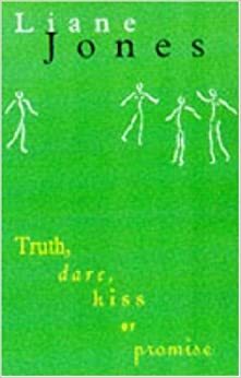 Truth, Dare, Kiss or Promise by Liane Jones