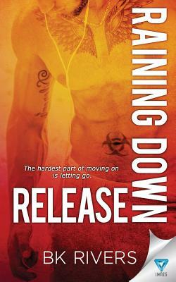 Raining Down Release by Bk Rivers