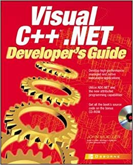 Visual C++.Net: Developers Guide by John Paul Mueller