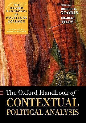 The Oxford Handbook of Contextual Political Analysis by Charles Tilly, Robert E. Goodin