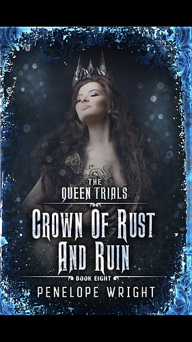 Crown of Rust and Ruin by Penelope Wright