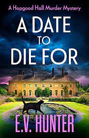 A Date To Die For by E.V. Hunter