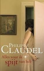 Alles waar ik spijt van heb by Philippe Claudel