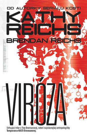 Viróza by Brendan Reichs, Erik Fazekaš, Viera Gregorcová, Kathy Reichs