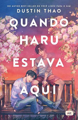 Quando Haru estava aqui by Dustin Thao