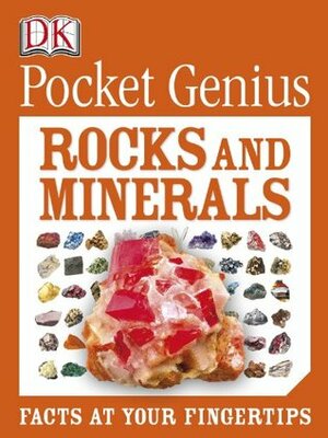 Pocket Genius: Rocks and Minerals by D.K. Publishing