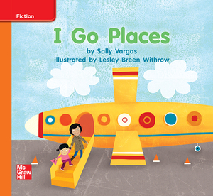 Reading Wonders Leveled Reader I Go Places: Approaching Unit 8 Week 1 Grade K by 