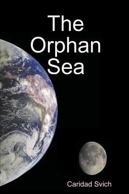 The Orphan Sea by Caridad Svich