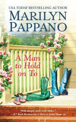 A Man to Hold on to by Marilyn Pappano