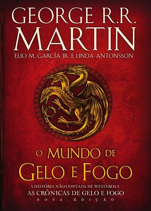 O Mundo de Gelo e Fogo by George R.R. Martin