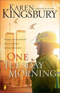 One Tuesday Morning by Karen Kingsbury