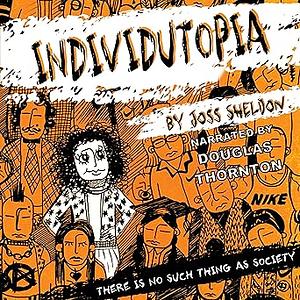 Individutopia by Joss Sheldon