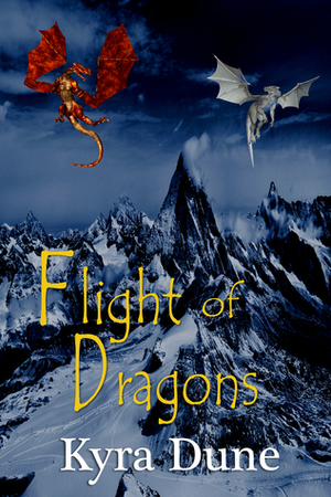 Flight of Dragons by Kyra Dune