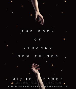 The Book of Strange New Things by Michel Faber