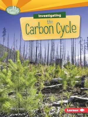 Investigating the Carbon Cycle by Mary Lindeen