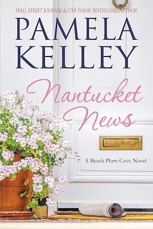 Nantucket News by Pamela Kelley