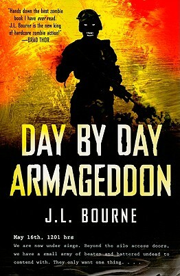 Day by Day Armageddon by J. L. Bourne