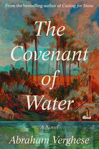 The Covenant of Water by Abraham Verghese