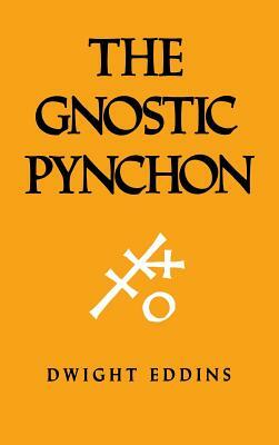 The Gnostic Pynchon by Dwight Eddins