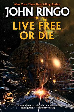 Live Free or Die, Second Edition by John Ringo