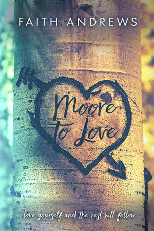 Moore to Love by Faith Andrews