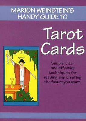 Marion Weinstein's Handy Guide to Tarot Cards by Marion Weinstein