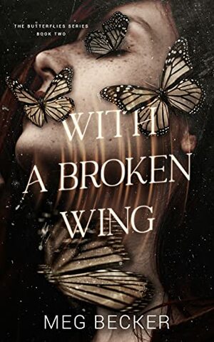 With A Broken Wing by Meg Becker