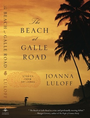 The Beach at Galle Road: Stories from Sri Lanka by Joanna Luloff