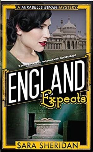 England Expects: A Mirabelle Bevan Mystery by Sara Sheridan