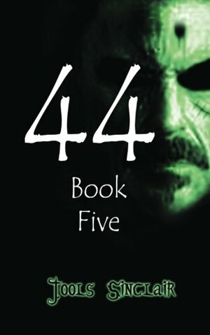 44 Book Five by Jools Sinclair