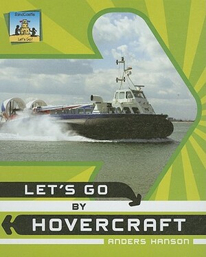 Let's Go by Hovercraft by Anders Hanson