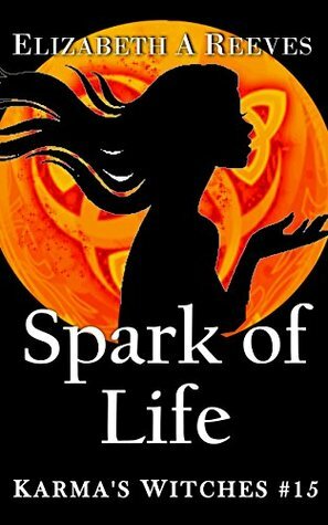Spark of Life by Elizabeth A. Reeves