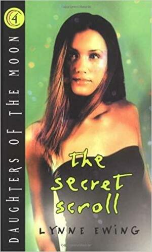 The Secret Scroll by Lynne Ewing