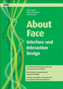 About Face: Interface Und Interaction Design by Alan Cooper