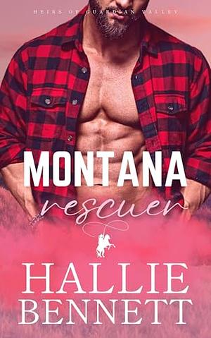 Montana Rescuer: A Curvy Girl/Grumpy Cowboy Romance by Hallie Bennett