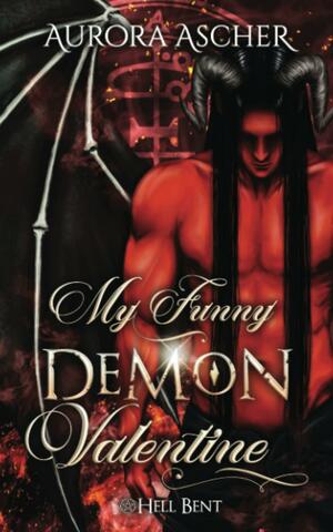 My Funny Demon Valentine: A Paranormal Demon Romance by Aurora Ascher